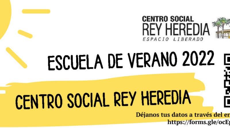 ¿Quieres participar como monitor/a en la Escuela de verano del Centro social rey Heredia? (Escuela de Verano 2022)