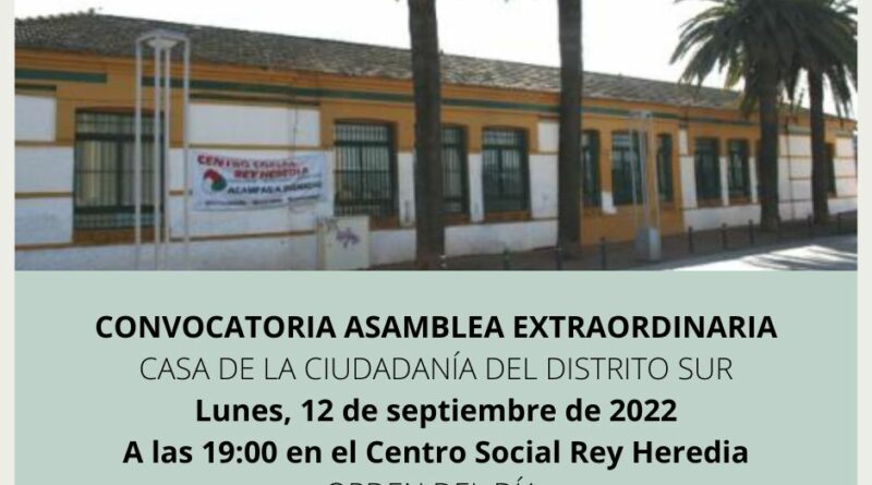 Convocatoria Asamblea Extraordinaria «Casa de la Ciudadania del Distrito Sur – C.S. Rey Heredia»