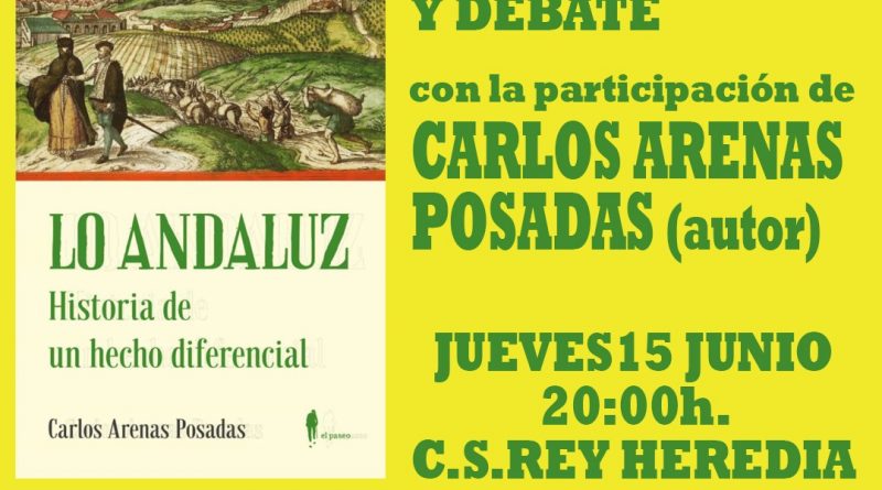 Presentación y Debate sobre el Libro «Lo Andaluz» Historia de un hecho diferencial.  Jueves 15 de junio, a las 20:00h.